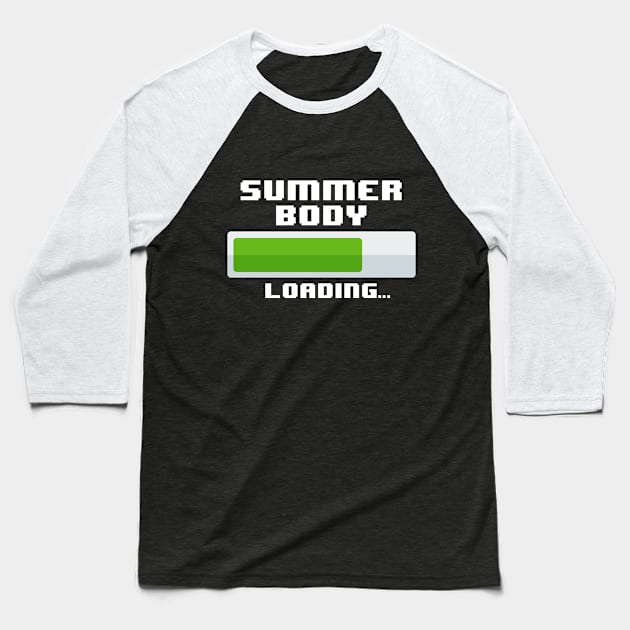 SUMMER BODY LOADING Baseball T-Shirt by geeklyshirts